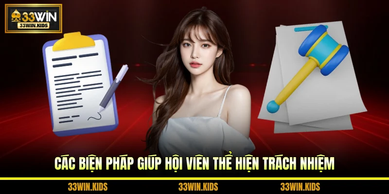 Các biện pháp giúp hội viên thể hiện trách nhiệm 